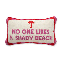 No One Likes A Shady Beach Needlepoint Pillow